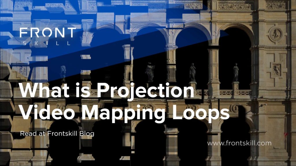 What is VIdeo Mapping Loops?